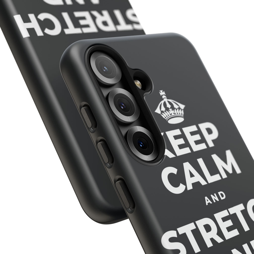 KEEP CALM AND STRETCH AND YAWN IT OUT Phone Case (Dark)