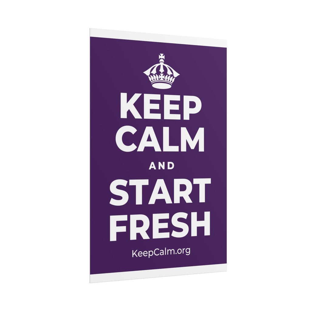 KEEP CALM AND START FRESH Poster