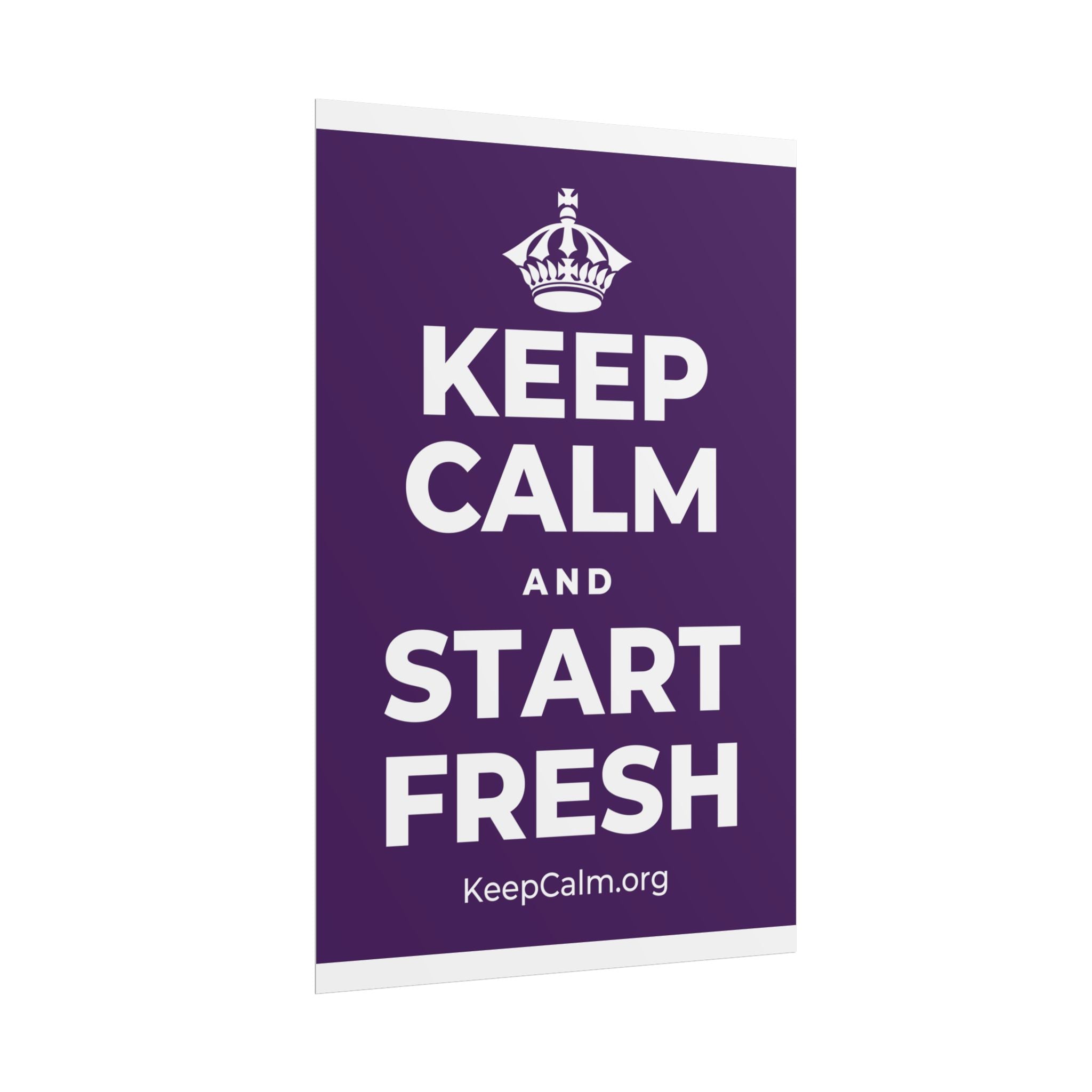 KEEP CALM AND START FRESH Poster