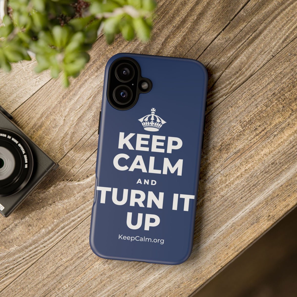 KEEP CALM AND TURN IT UP Phone Case