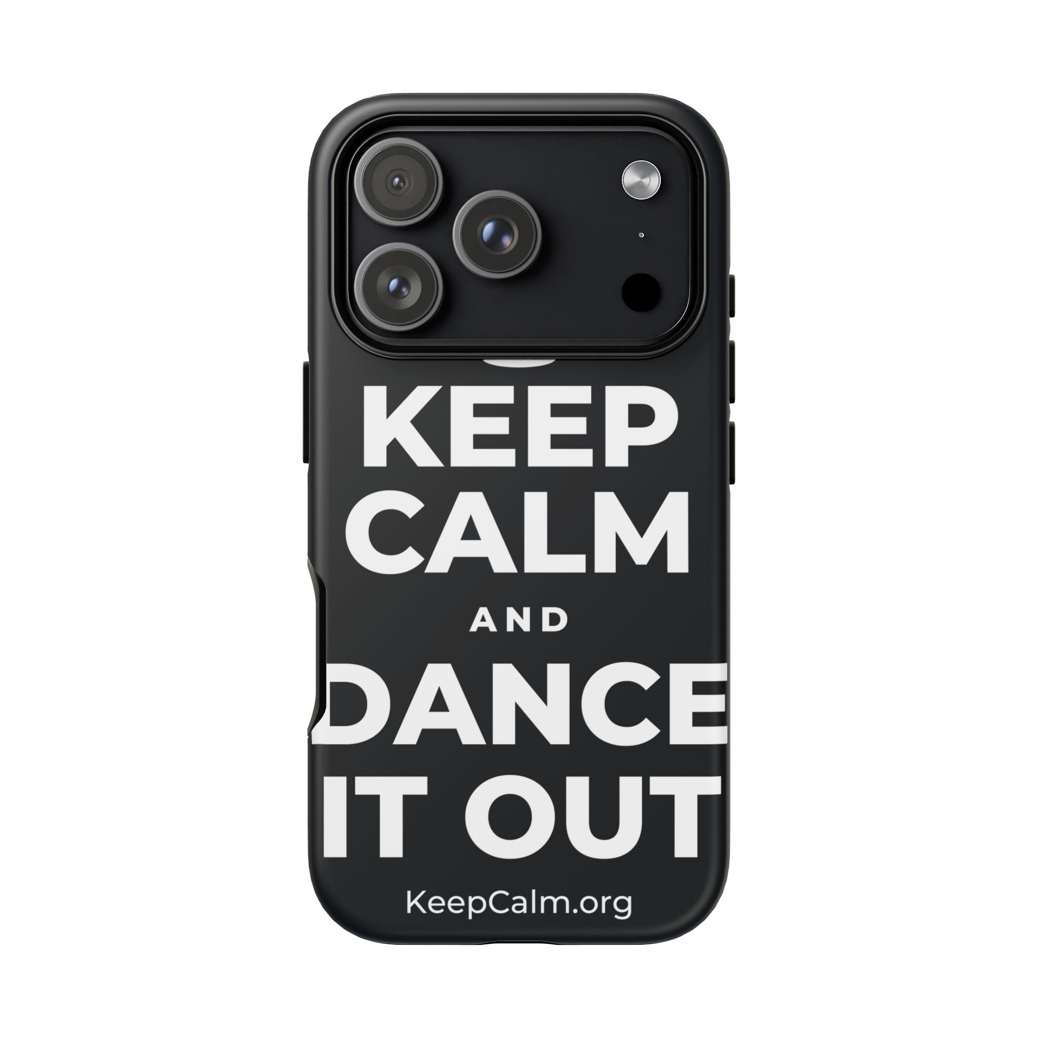 KEEP CALM AND DANCE IT OUT Phone Case (Dark)