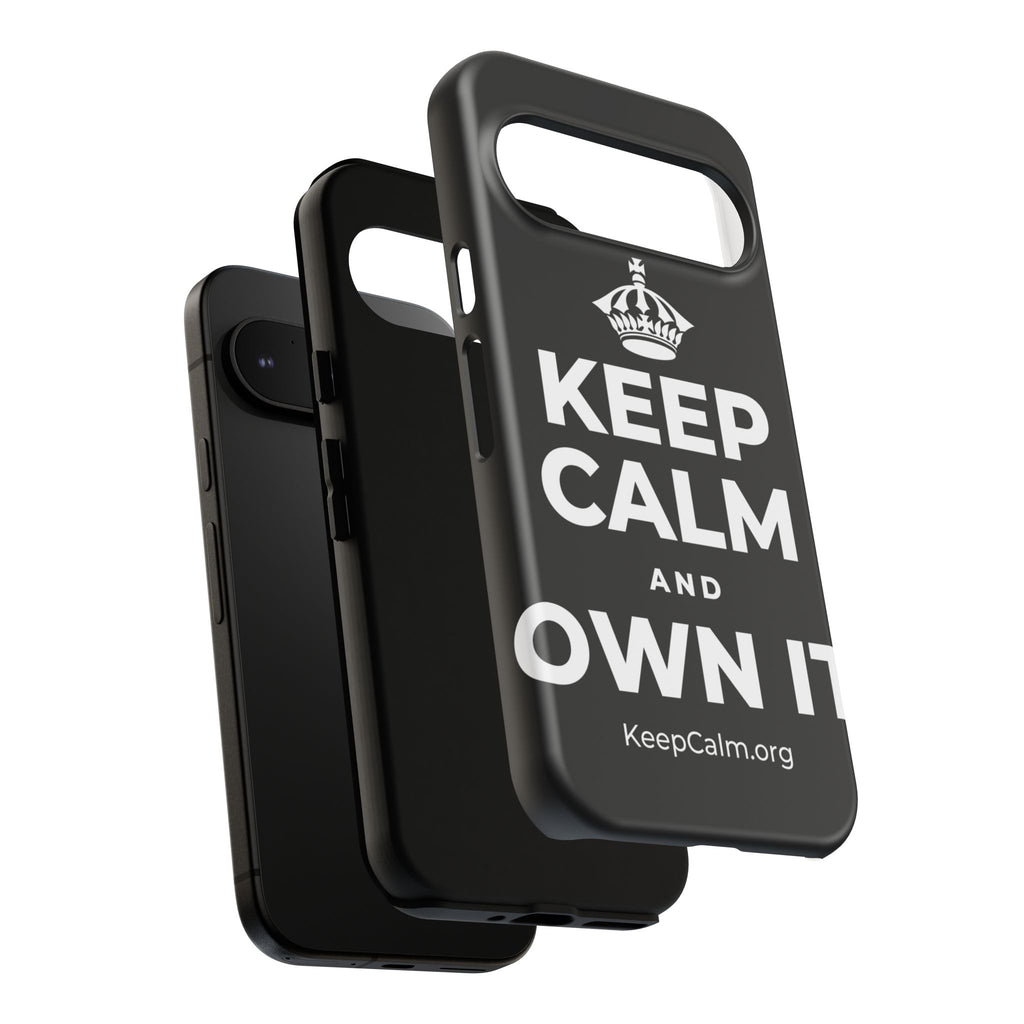 KEEP CALM AND OWN IT Phone Case