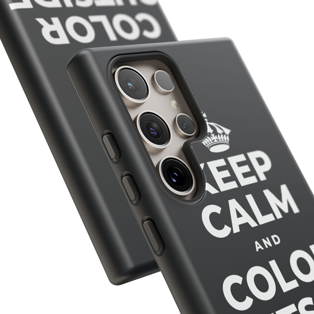 KEEP CALM AND COLOR OUTSIDE THE LINES Phone Case (Dark)