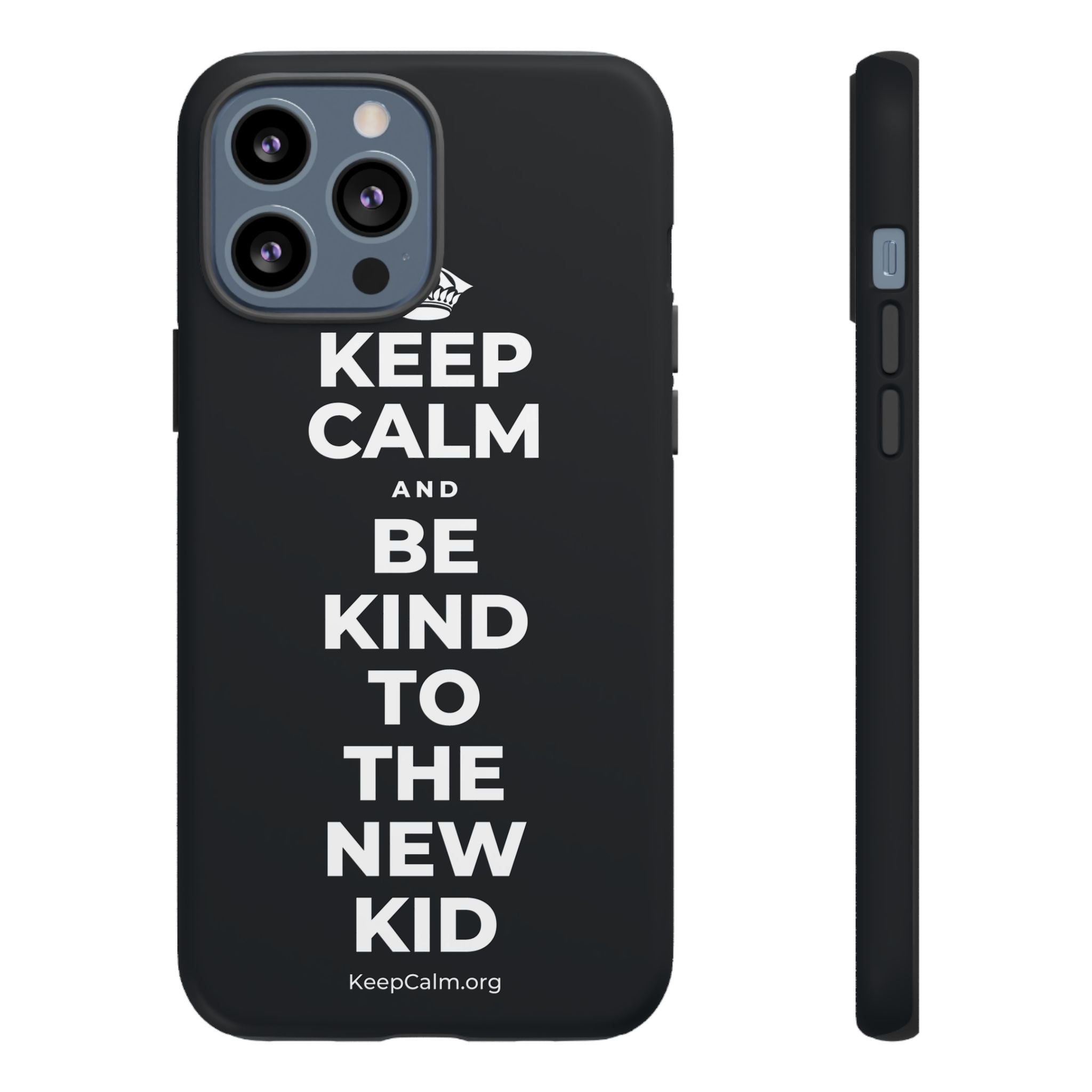 KEEP CALM AND BE KIND TO THE NEW KID Phone Case (Dark)