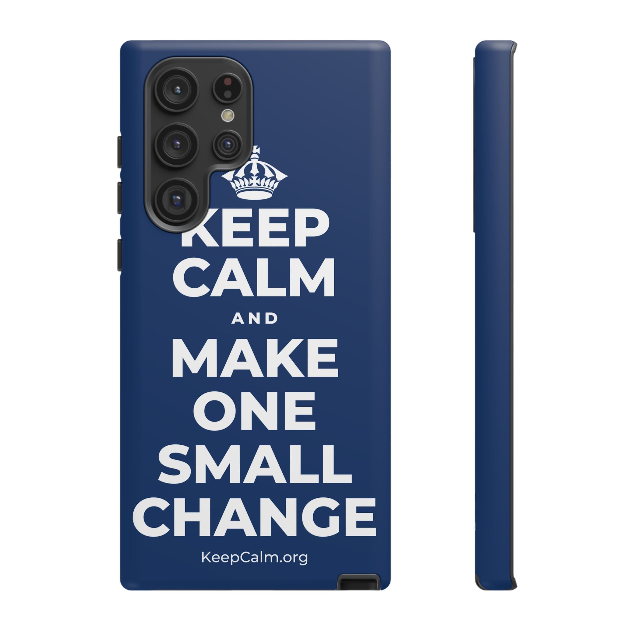 KEEP CALM AND MAKE ONE SMALL CHANGE Phone Case
