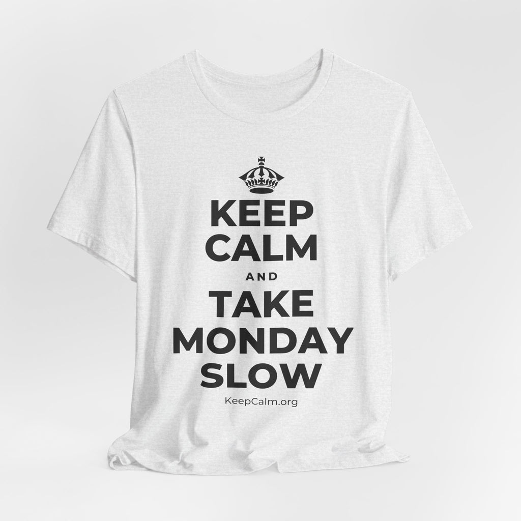 KEEP CALM AND TAKE MONDAY SLOW T-Shirt (Soft Cream–Heather Mauve)
