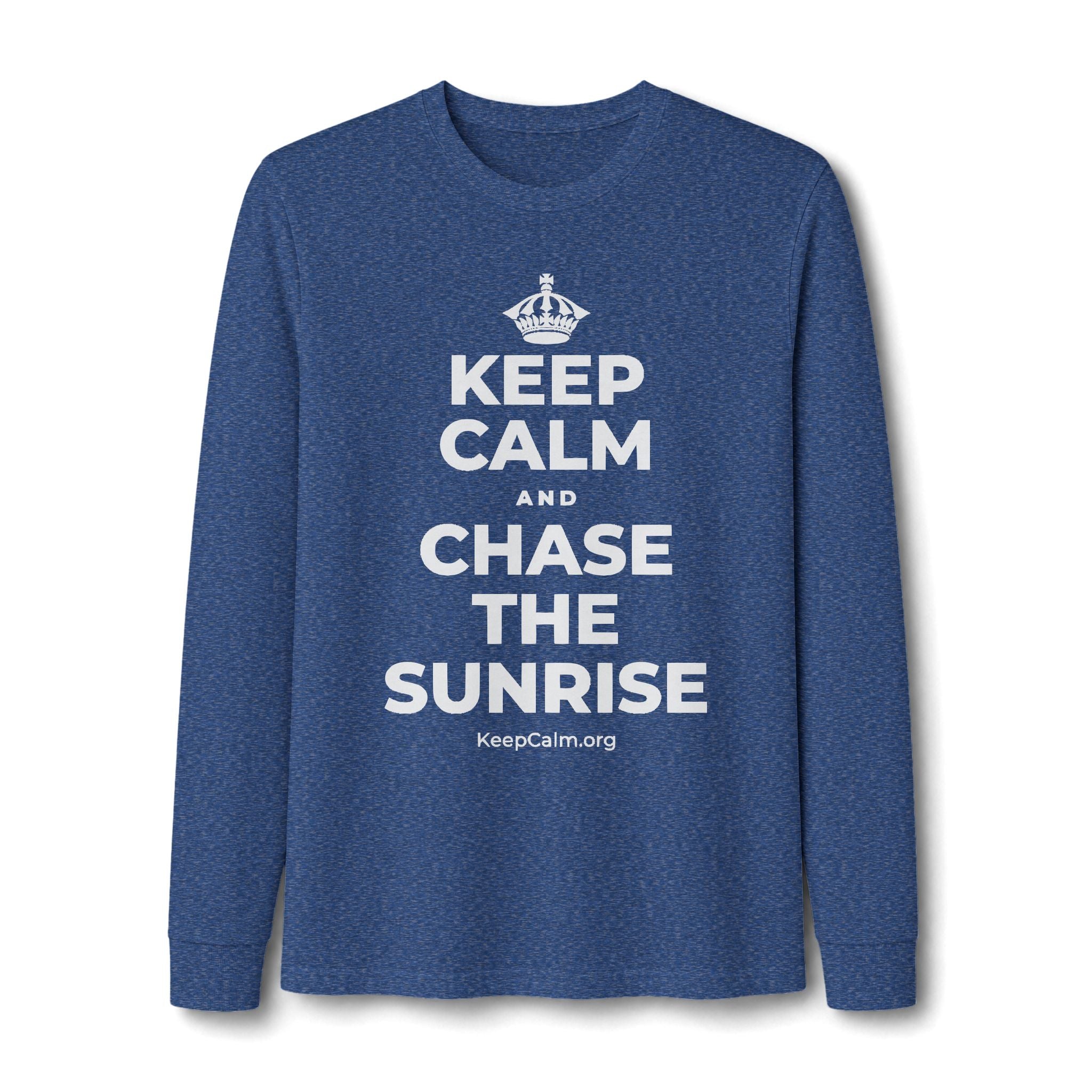 KEEP CALM AND CHASE THE SUNRISE Long Sleeve Tee