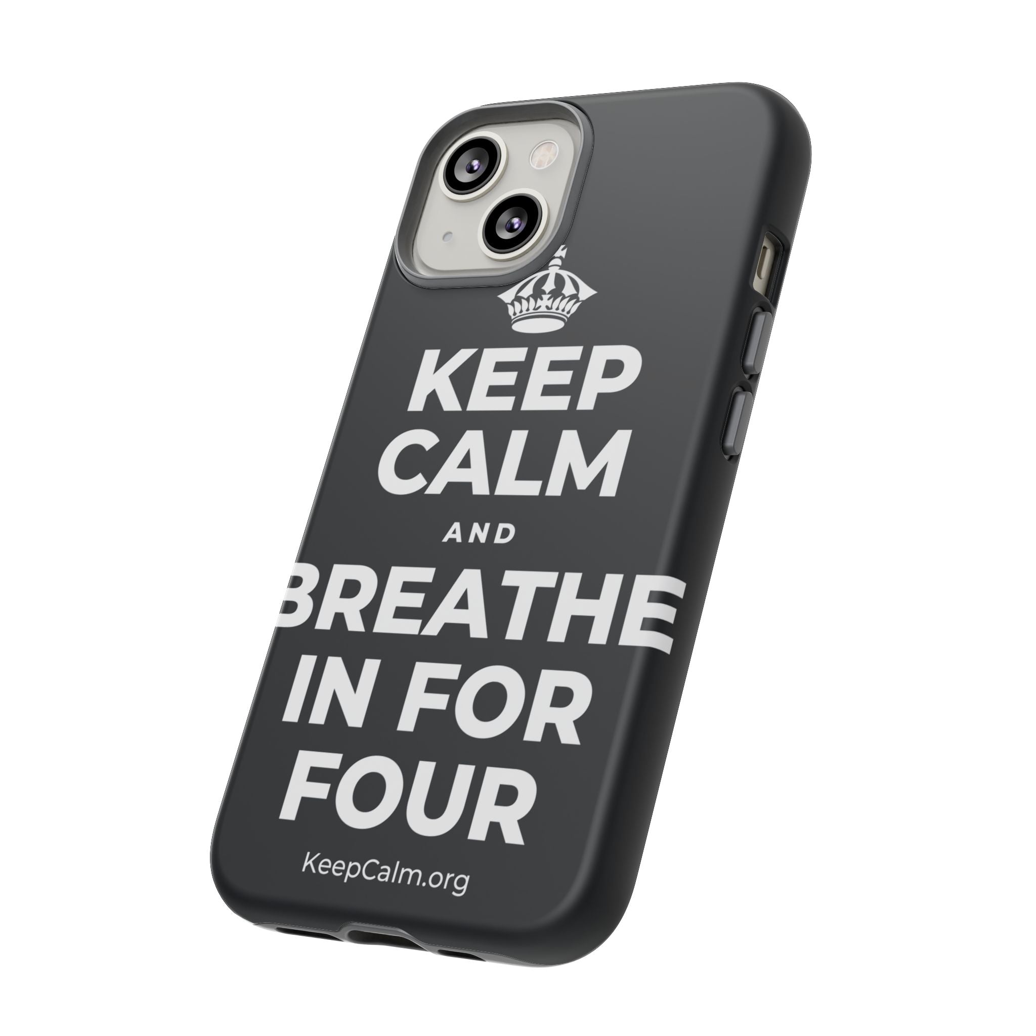 KEEP CALM AND BREATHE IN FOR FOUR Phone Case (Dark)