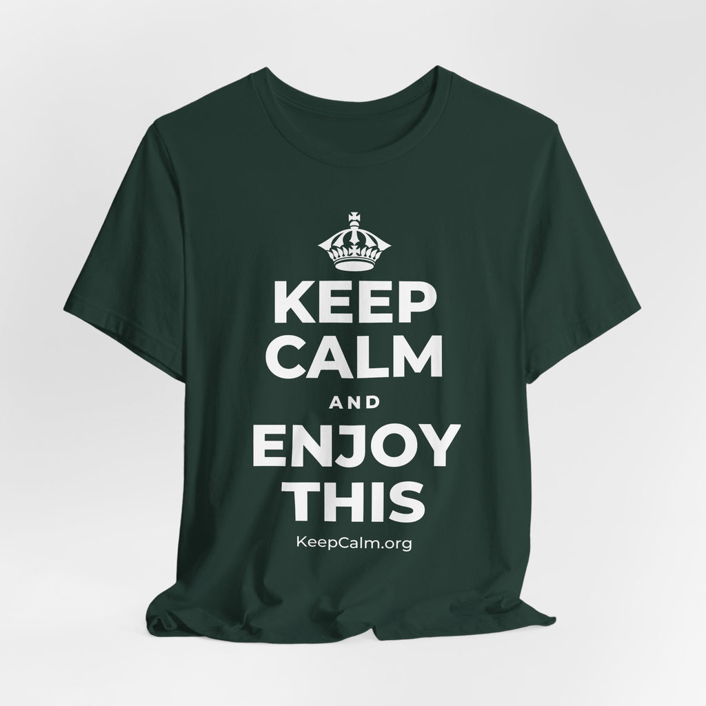 KEEP CALM AND ENJOY THIS T-Shirt (White–Asphalt)