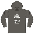 KEEP CALM AND SLEEP ON IT Organic Hoodie Tee