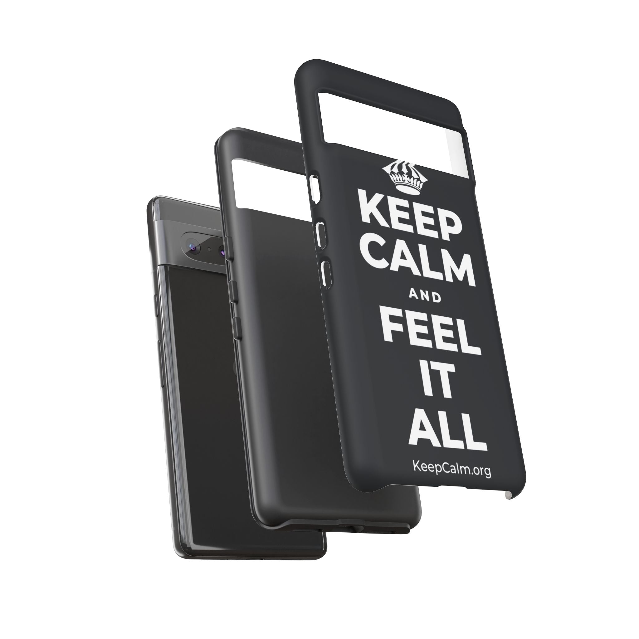 KEEP CALM AND FEEL IT ALL Phone Case (Dark)