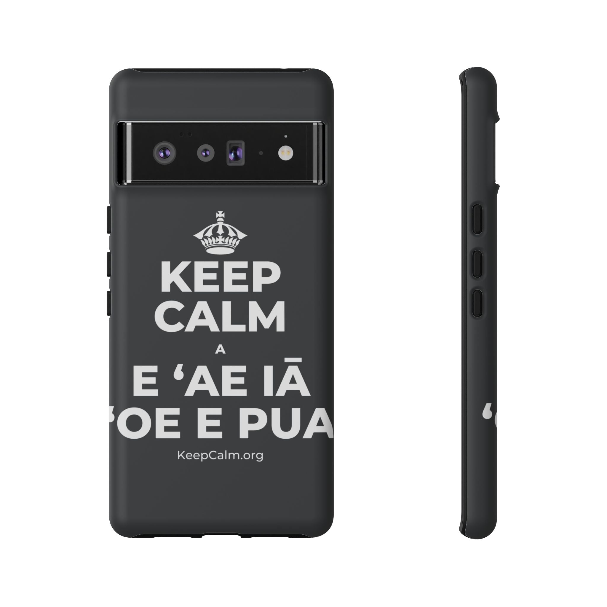 KEEP CALM A E ʻAE IĀ ʻOE E PUA Phone Case (Dark)
