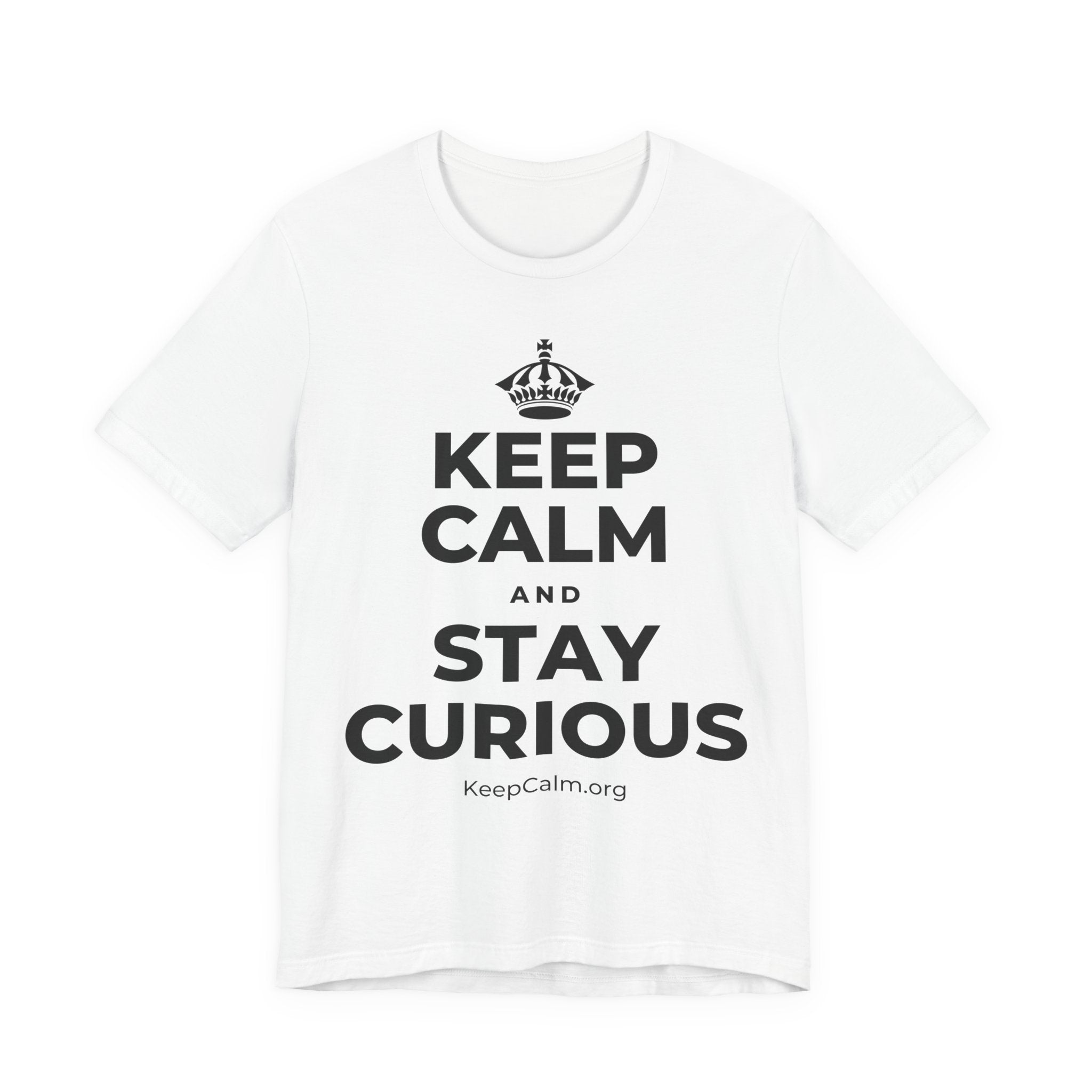 KEEP CALM AND STAY CURIOUS T-Shirt (White–Asphalt)