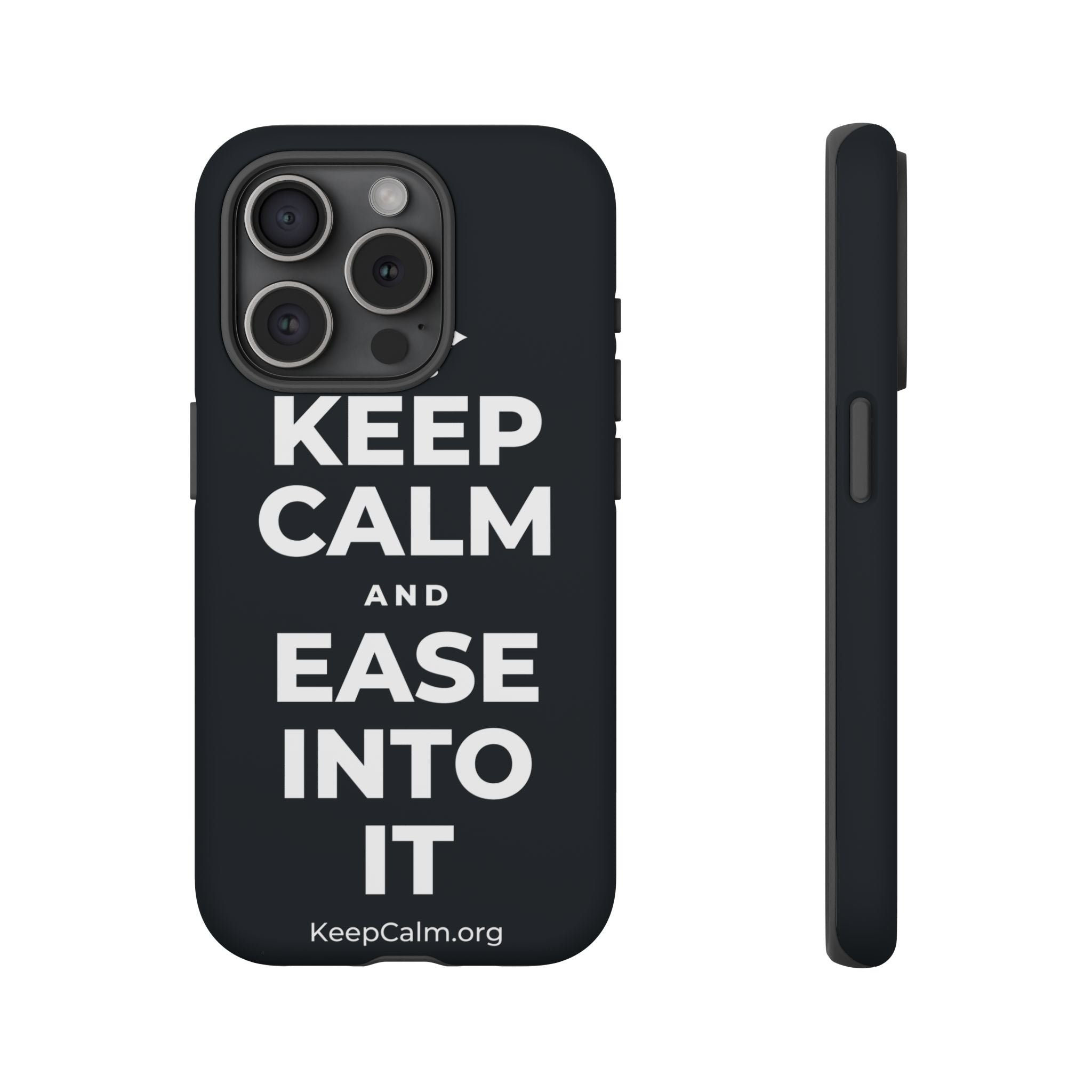 KEEP CALM AND EASE INTO IT Phone Case (Dark)