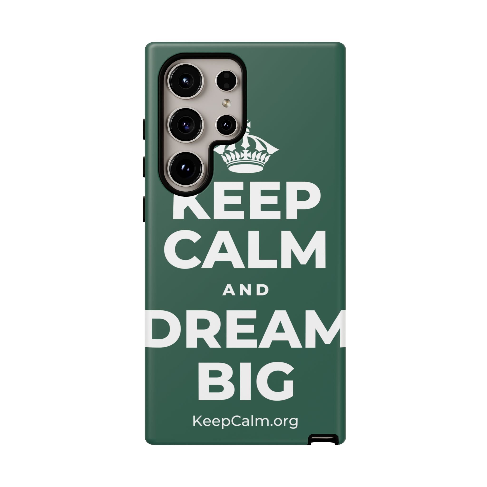 KEEP CALM AND DREAM BIG Phone Case