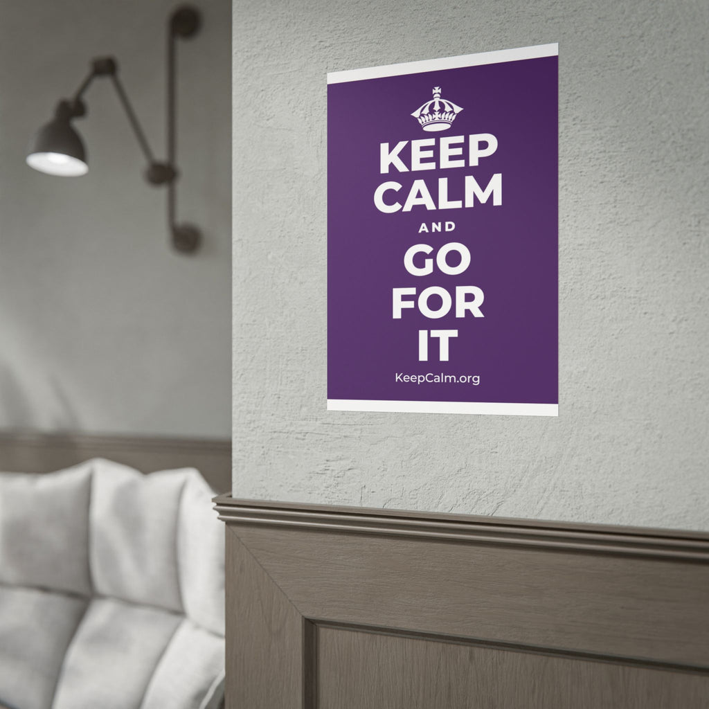 KEEP CALM AND GO FOR IT Poster