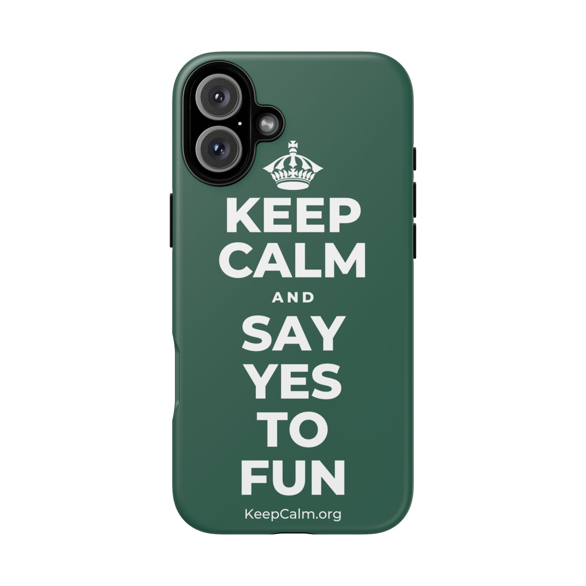 KEEP CALM AND SAY YES TO FUN Phone Case