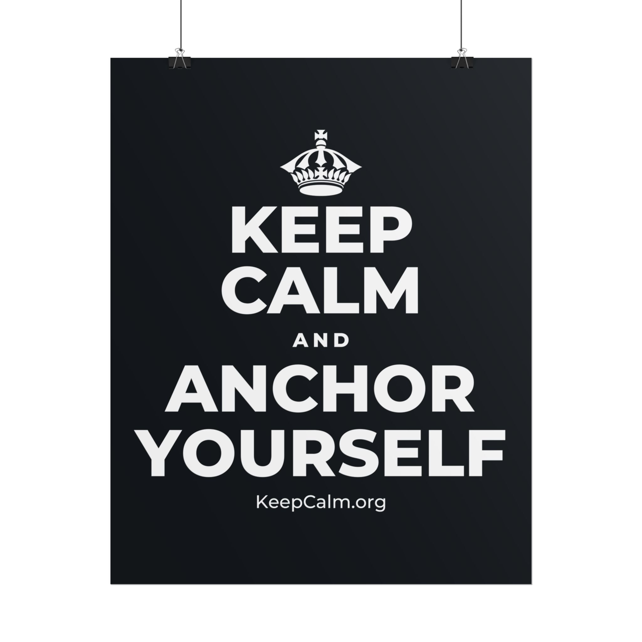 KEEP CALM AND ANCHOR YOURSELF Poster (Dark)