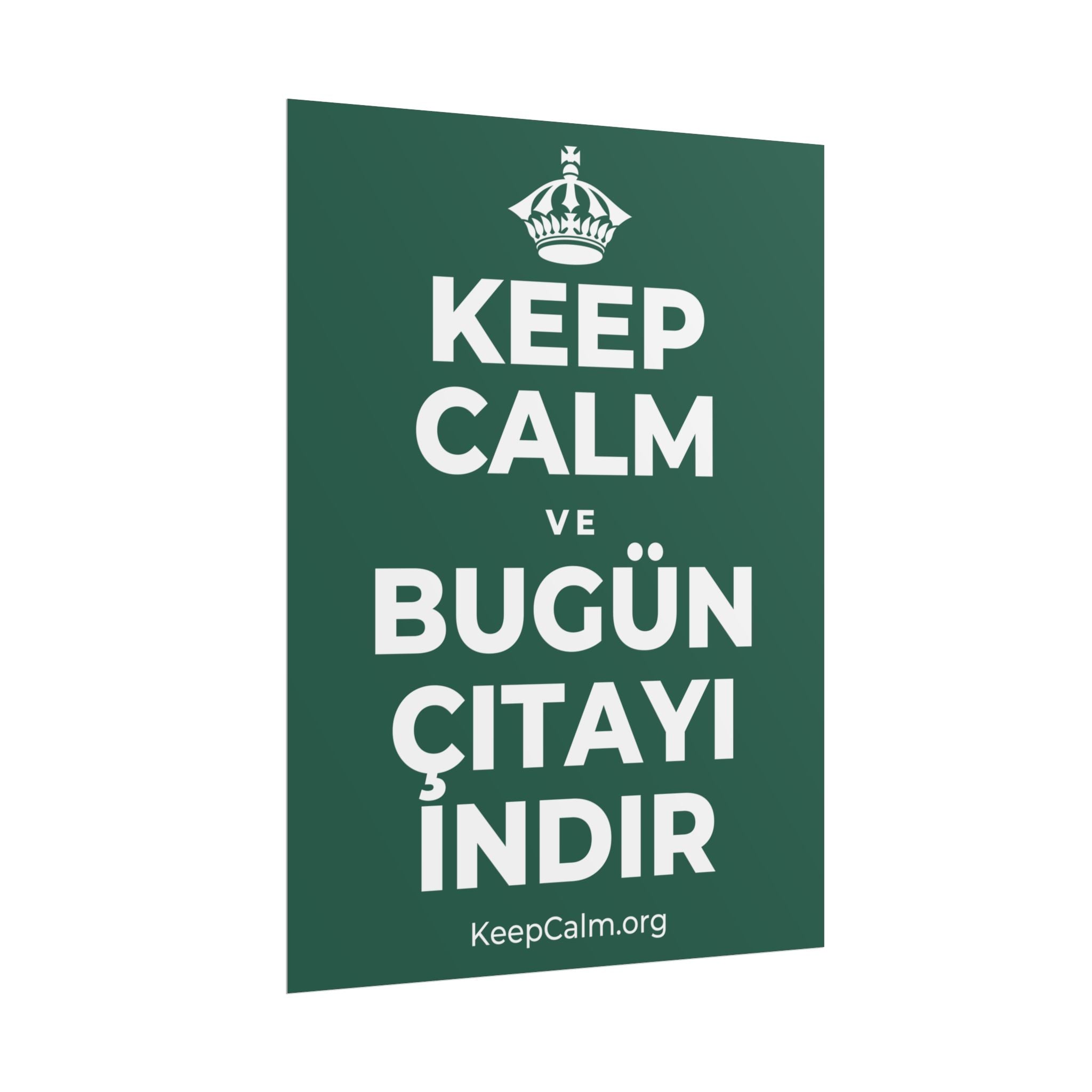 KEEP CALM VE BUGÜN ÇITAYI INDIR Poster