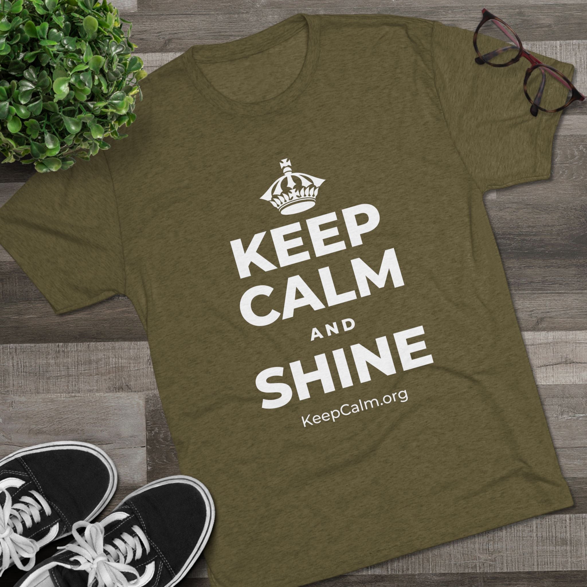 KEEP CALM AND SHINE Tri-Blend Tee