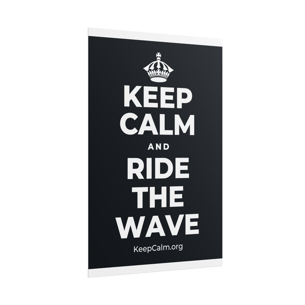 KEEP CALM AND RIDE THE WAVE Poster (Dark)