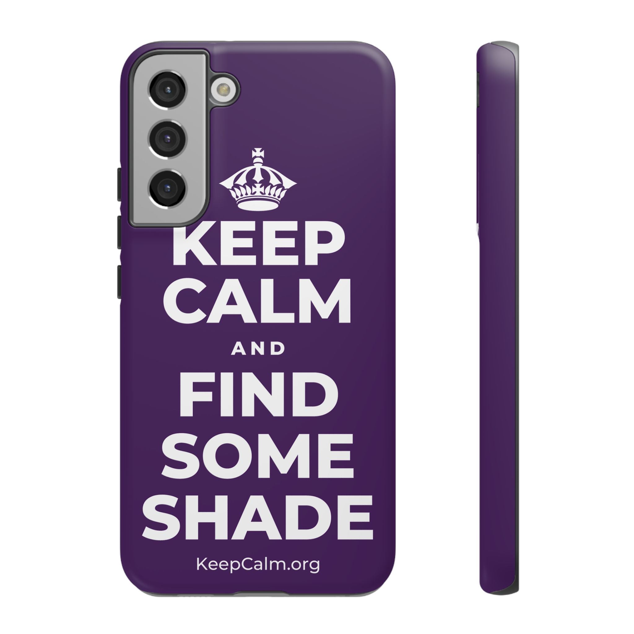 KEEP CALM AND FIND SOME SHADE Phone Case