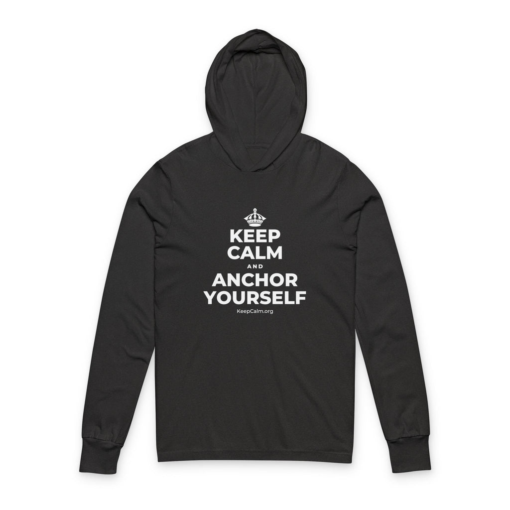 KEEP CALM AND ANCHOR YOURSELF Hooded Long Sleeve Tee