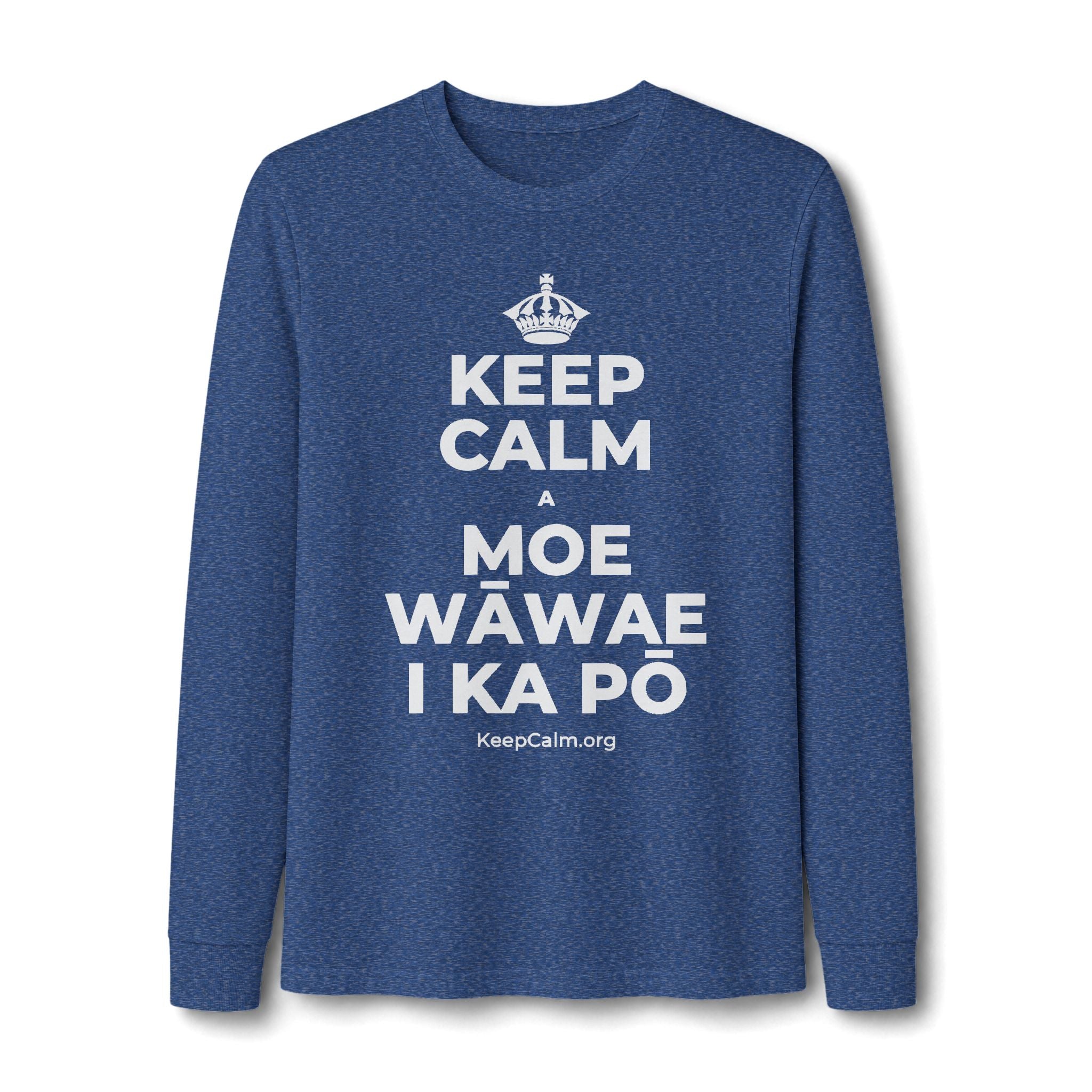 KEEP CALM A MOE WĀWAE I KA PŌ Long Sleeve Tee