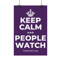 KEEP CALM AND PEOPLE WATCH Satin Poster