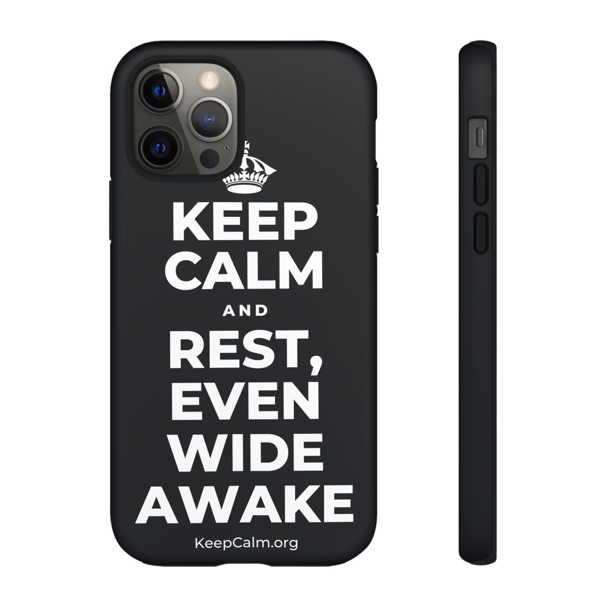 KEEP CALM AND REST, EVEN WIDE AWAKE Phone Case (Dark)