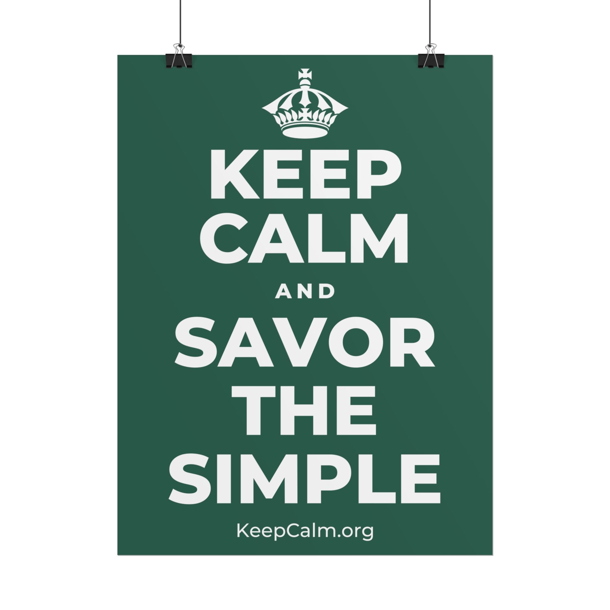 KEEP CALM AND SAVOR THE SIMPLE Poster