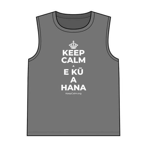 KEEP CALM A E KŪ A HANA Tank Top