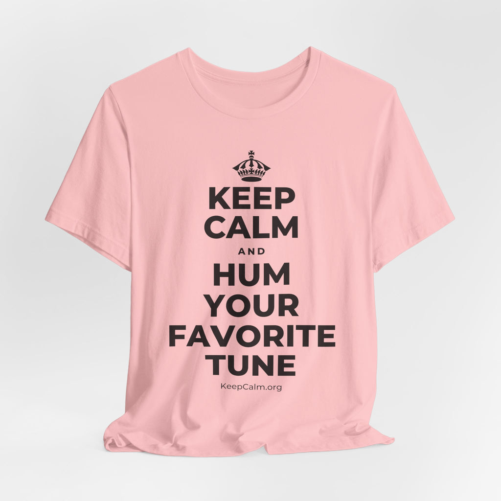 KEEP CALM AND HUM YOUR FAVORITE TUNE T-Shirt (White–Asphalt)
