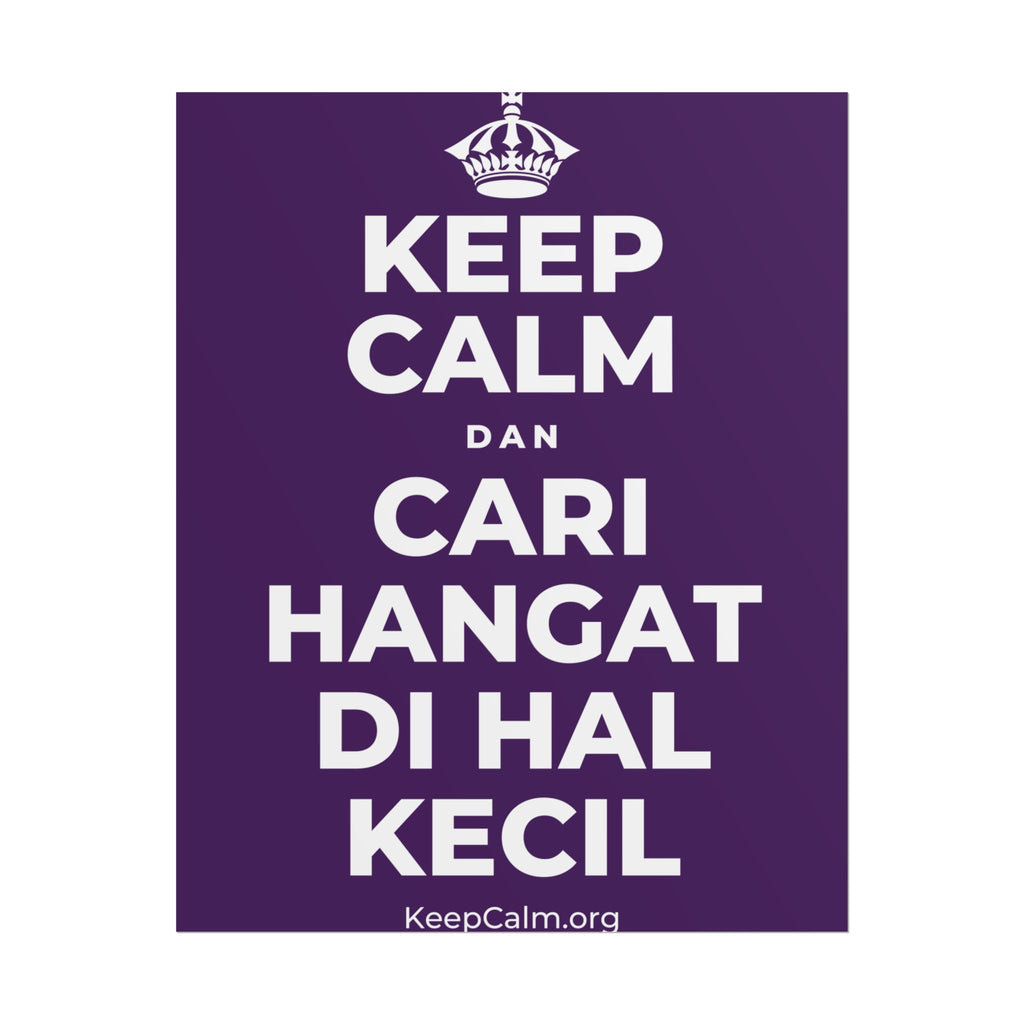 KEEP CALM DAN CARI HANGAT DI HAL KECIL Poster