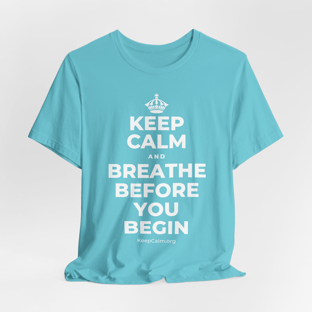 KEEP CALM AND BREATHE BEFORE YOU BEGIN T-Shirt (Soft Cream–Heather Mauve)