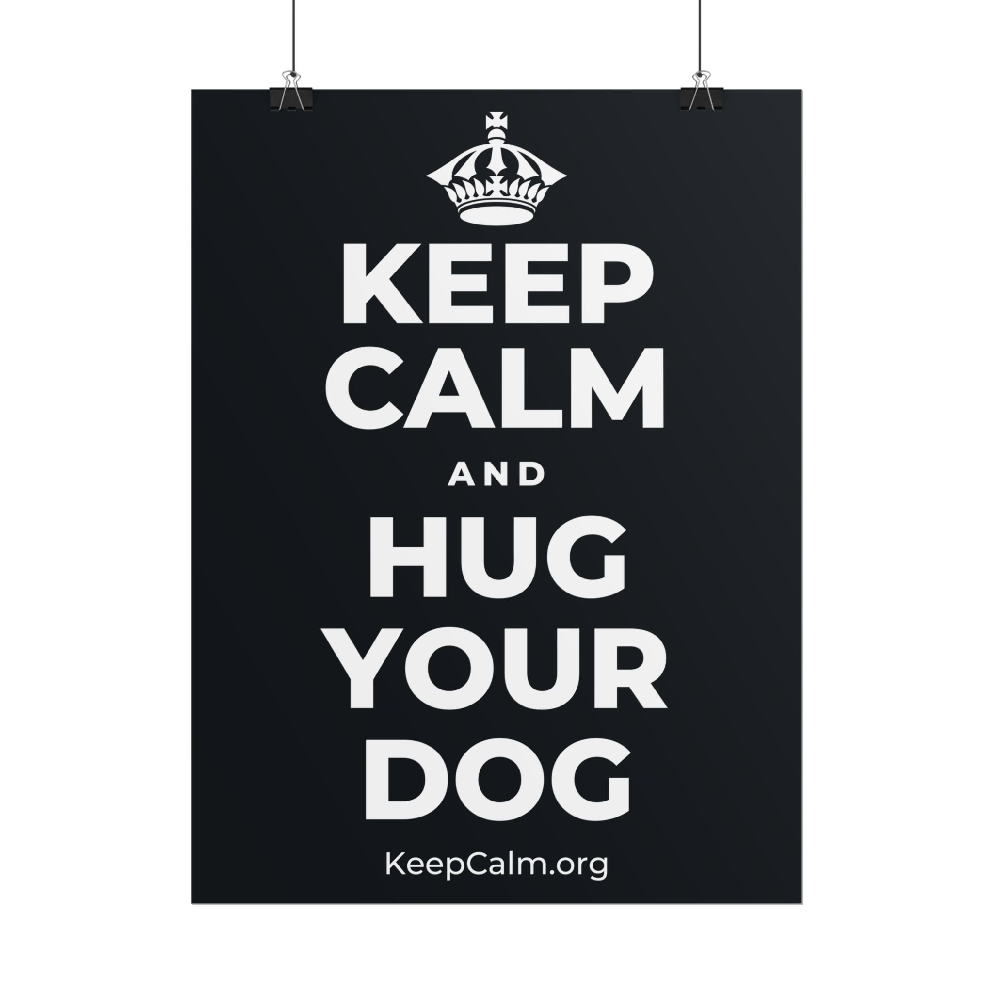 KEEP CALM AND HUG YOUR DOG Poster (Dark)