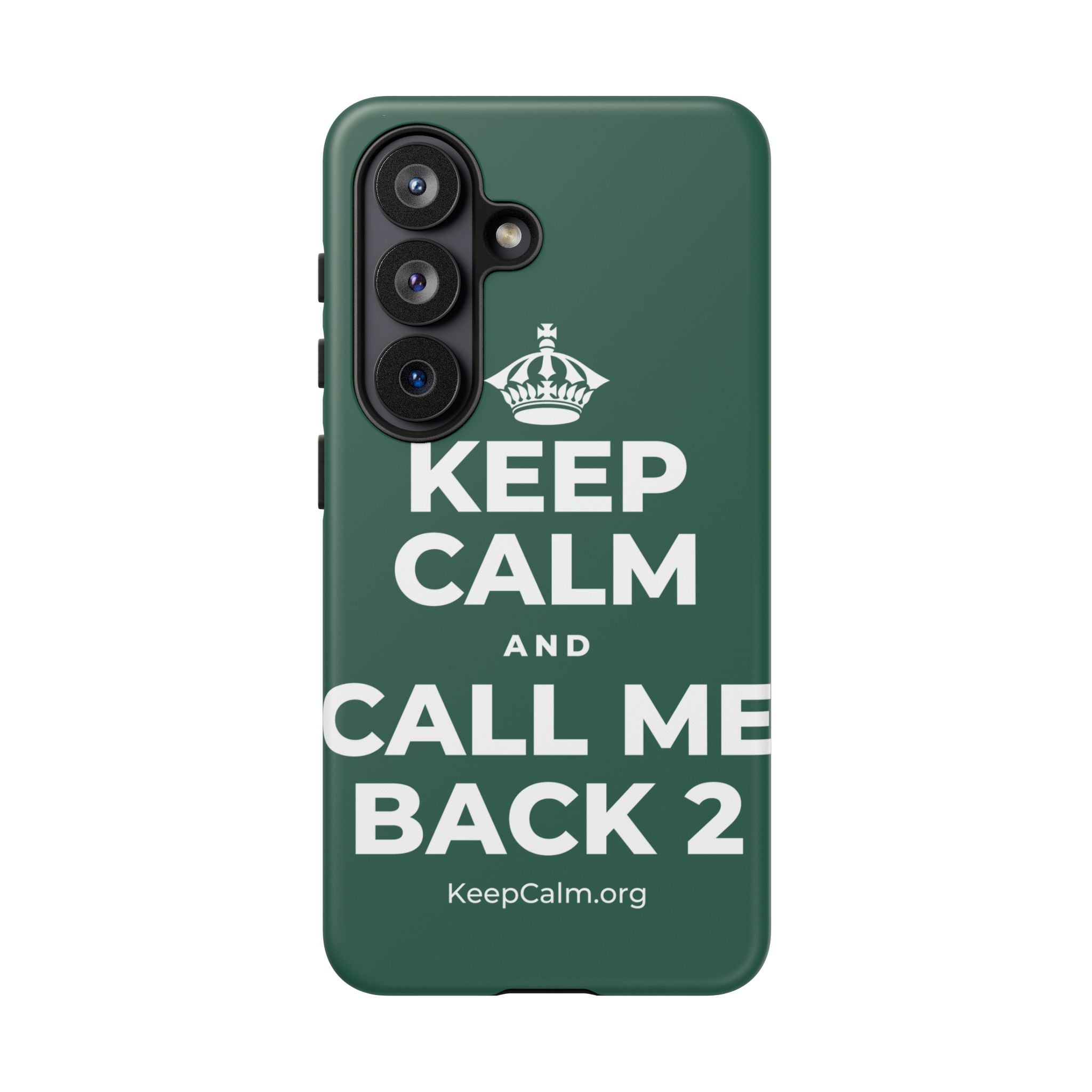 KEEP CALM AND CALL ME BACK 2 Phone Case
