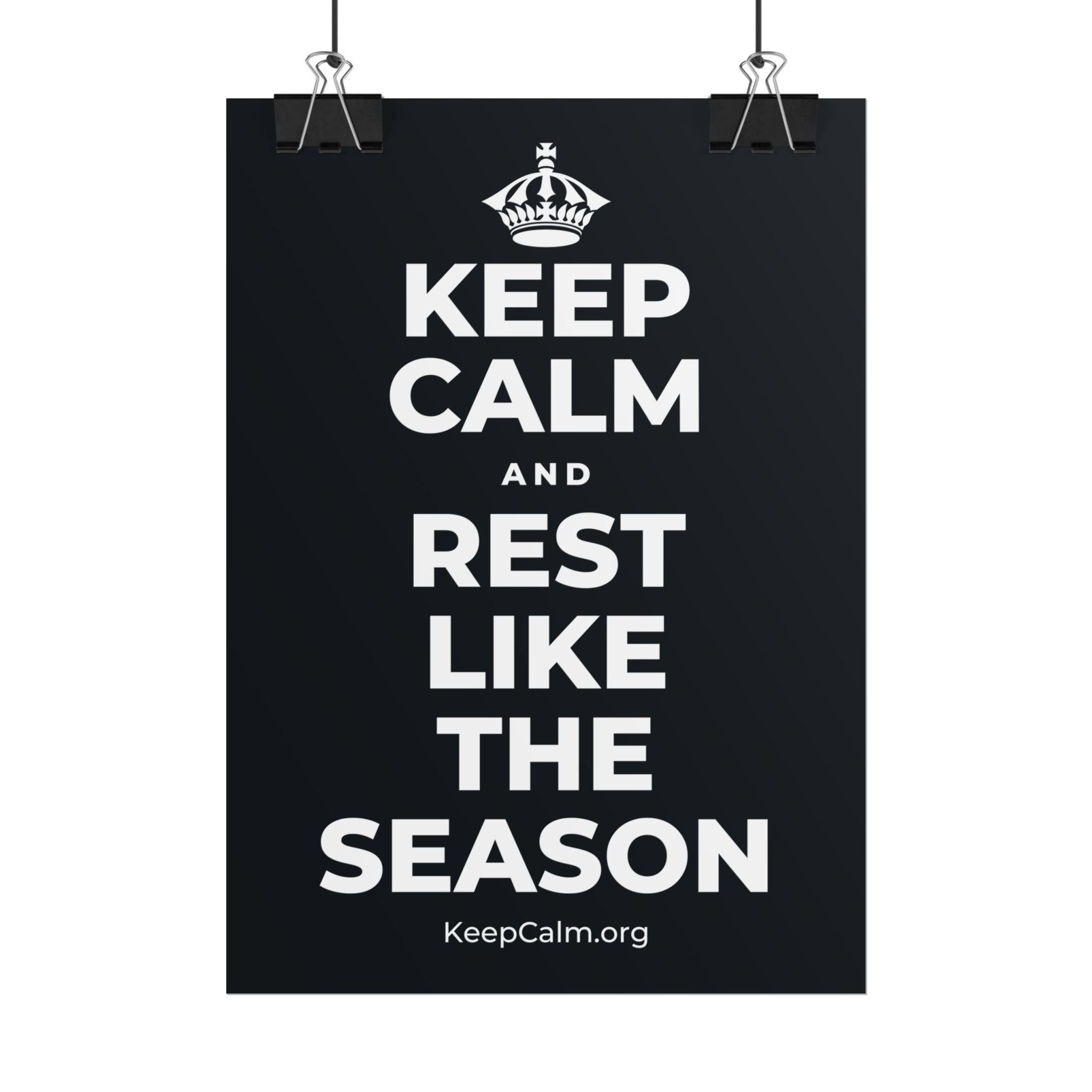 KEEP CALM AND REST LIKE THE SEASON Poster (Dark)