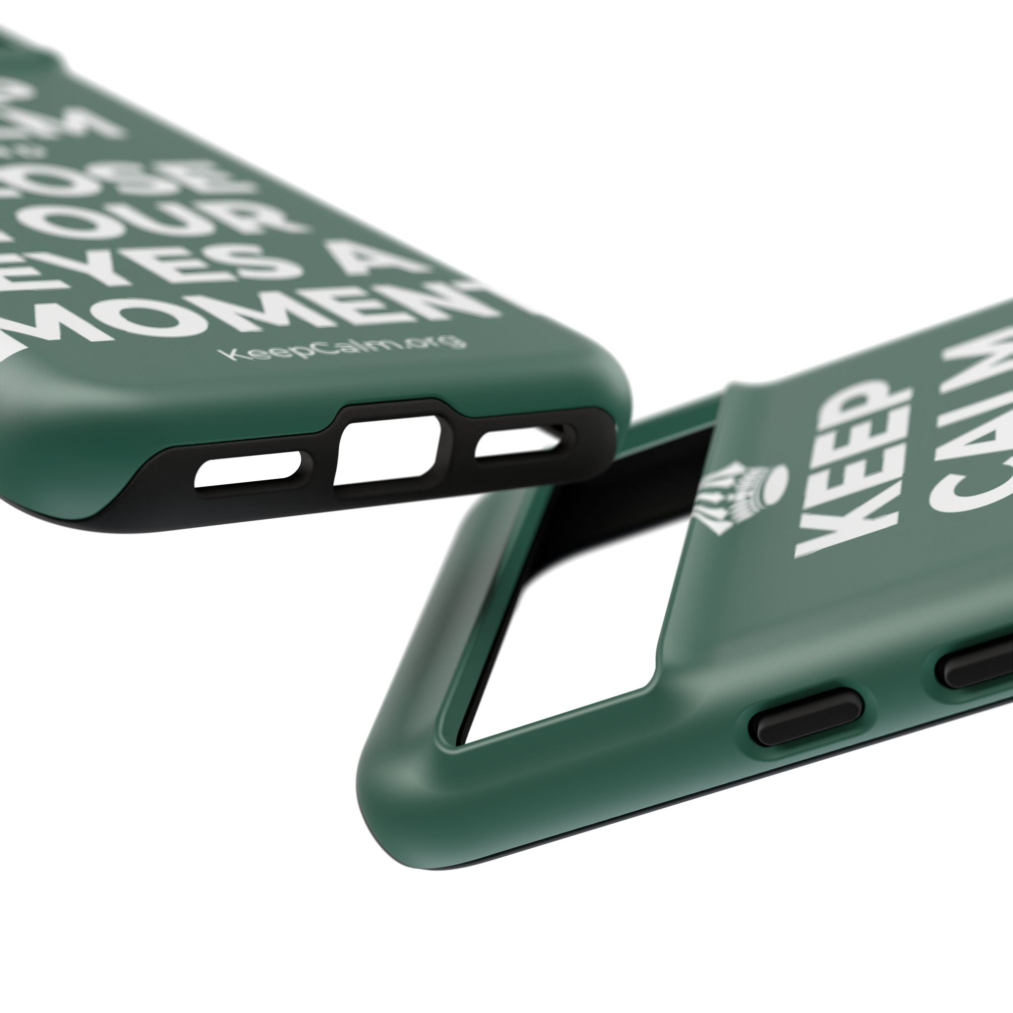 KEEP CALM AND CLOSE YOUR EYES A MOMENT Phone Case