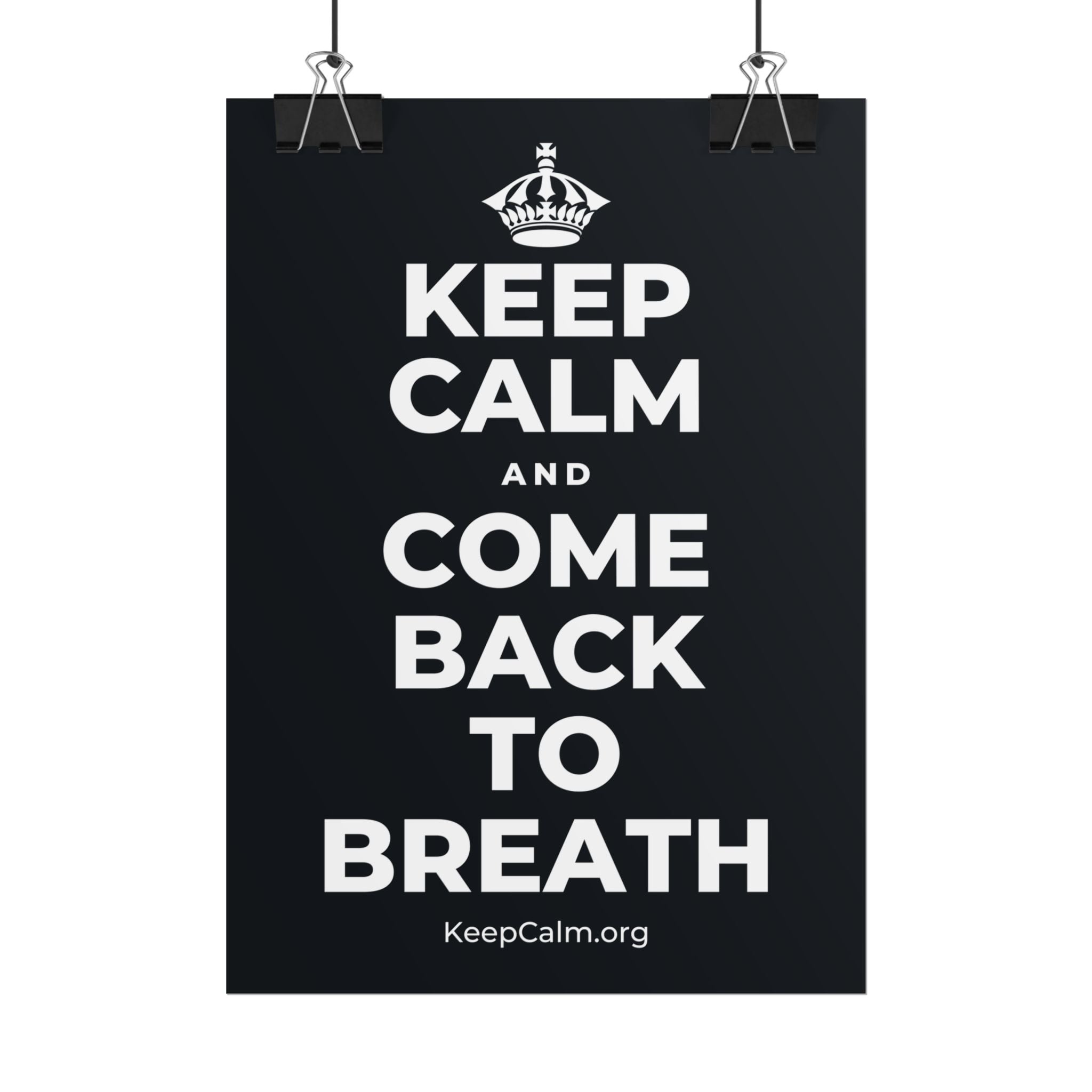 KEEP CALM AND COME BACK TO BREATH Poster (Dark)