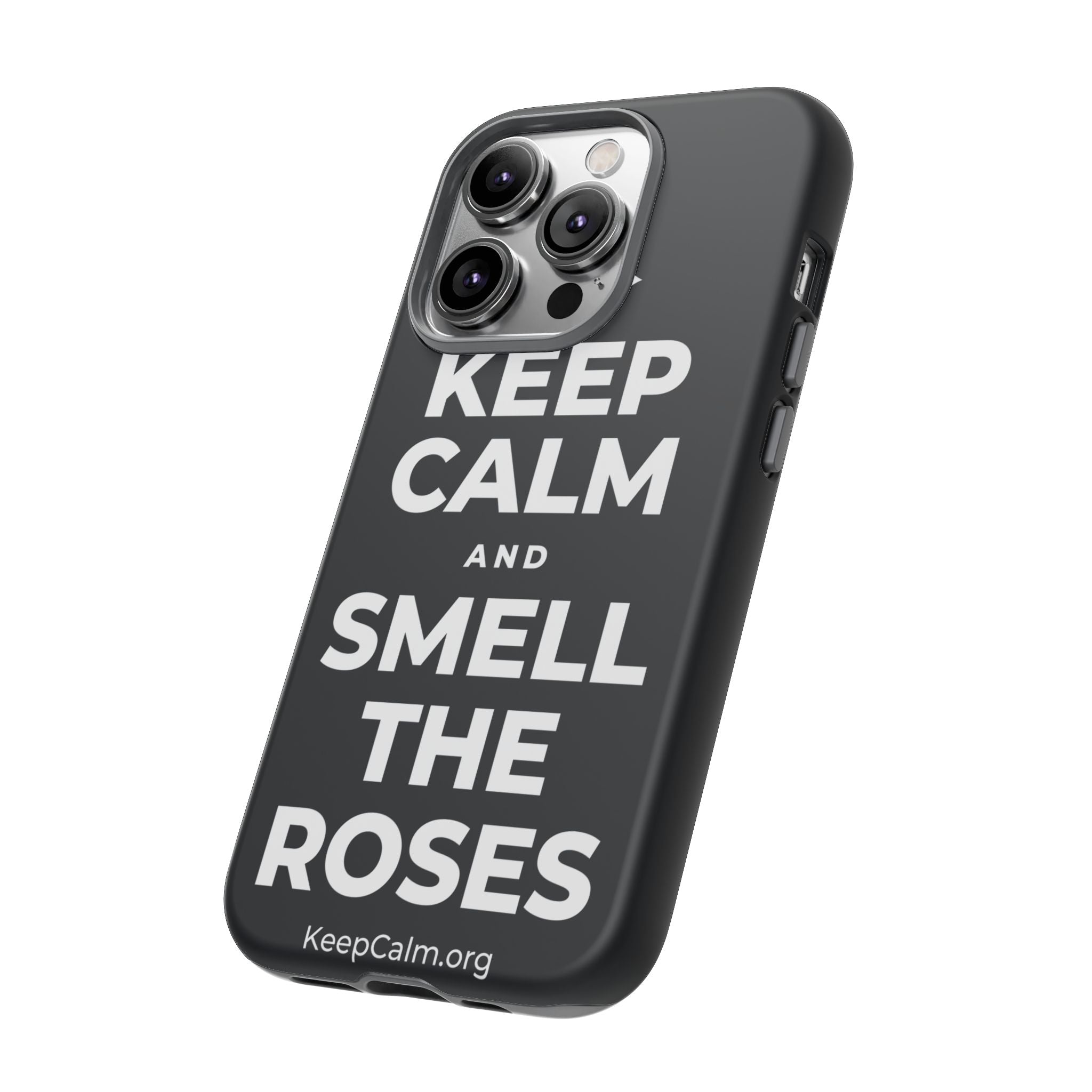 KEEP CALM AND SMELL THE ROSES Phone Case (Dark)