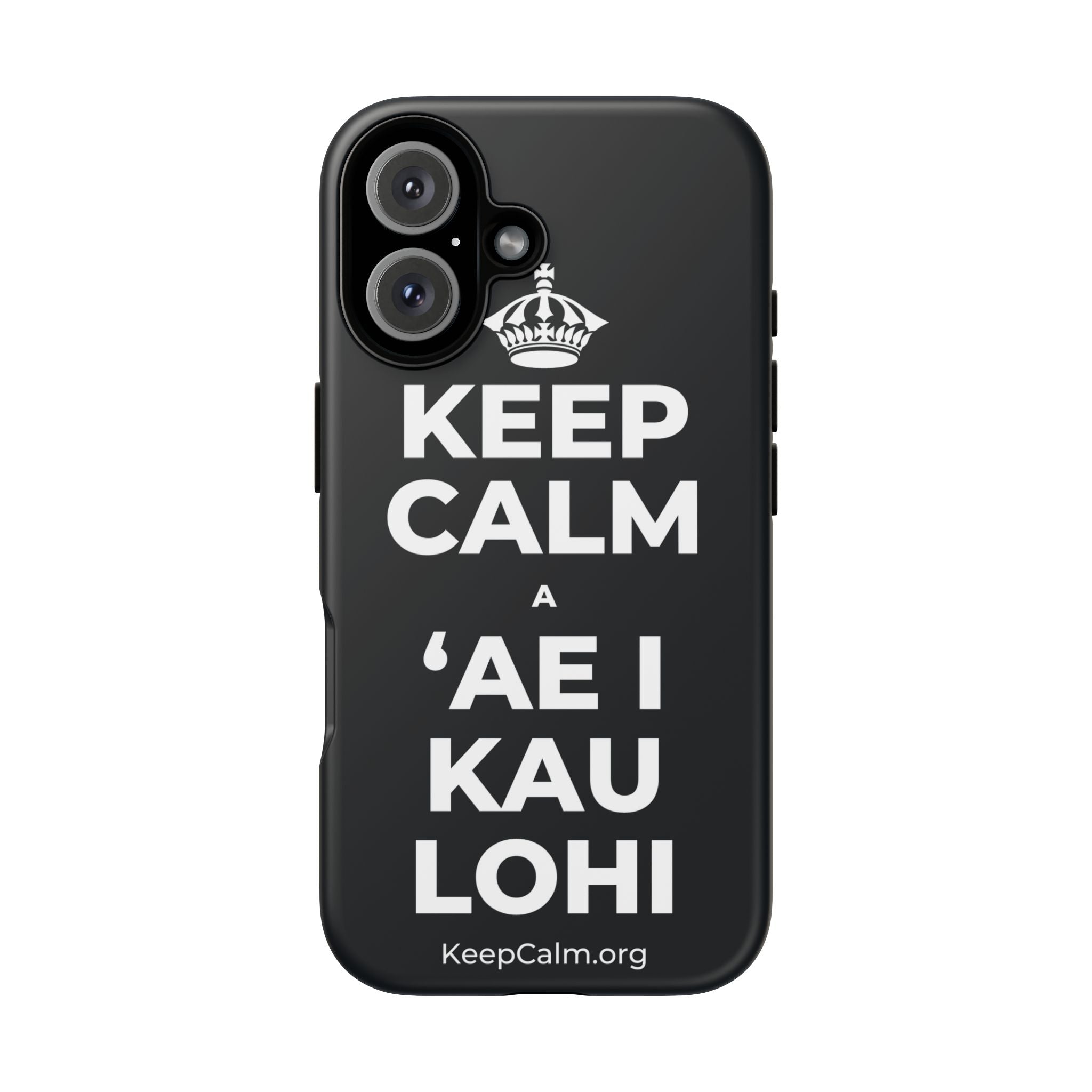 KEEP CALM A ʻAE I KAU LOHI Phone Case (Dark)