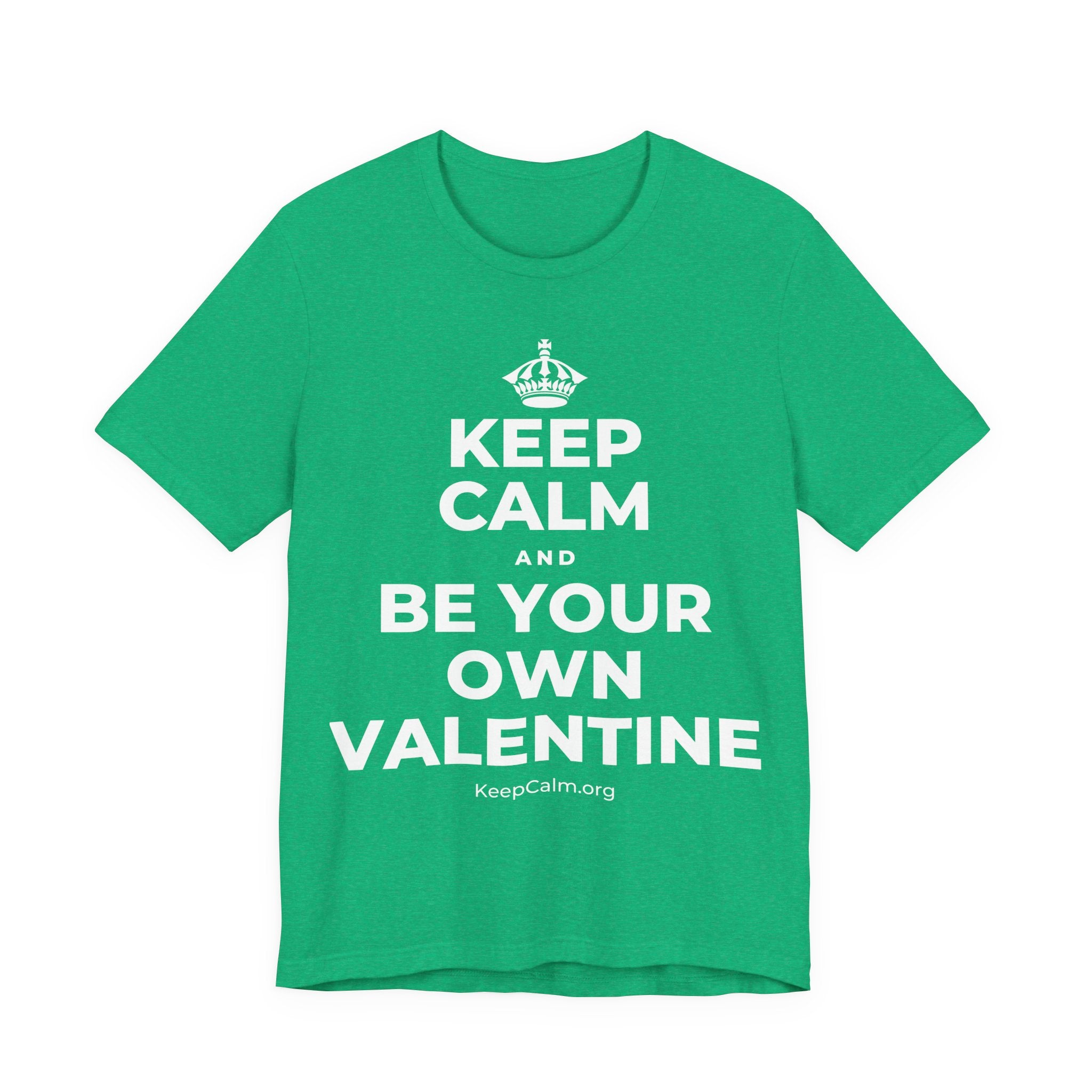 KEEP CALM AND BE YOUR OWN VALENTINE T-Shirt (Baby Blue–Silver)