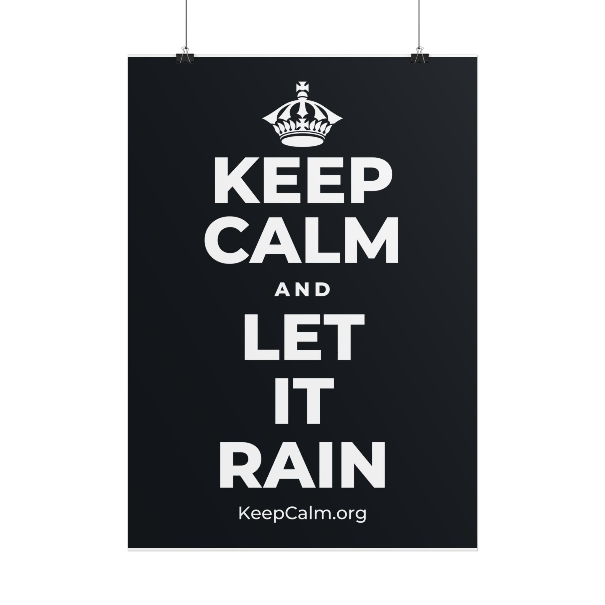 KEEP CALM AND LET IT RAIN Poster (Dark)