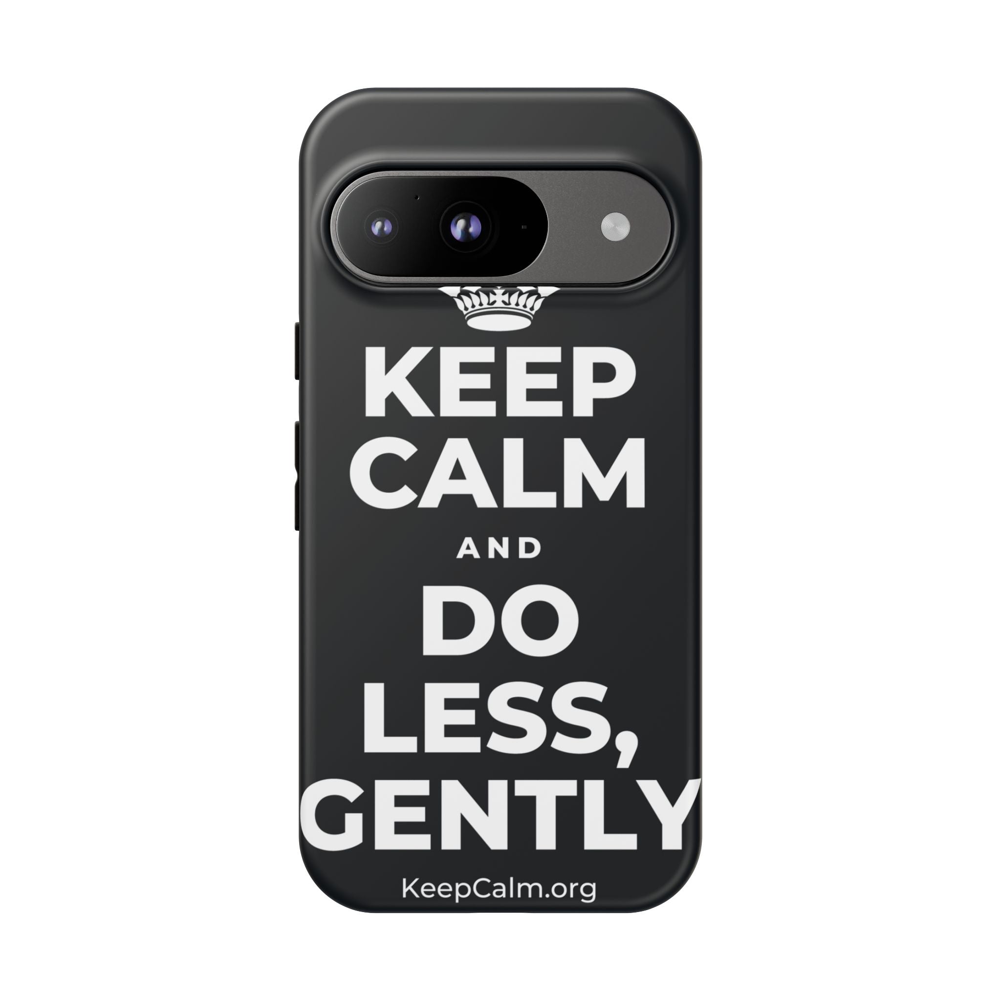 KEEP CALM AND DO LESS, GENTLY Phone Case (Dark)