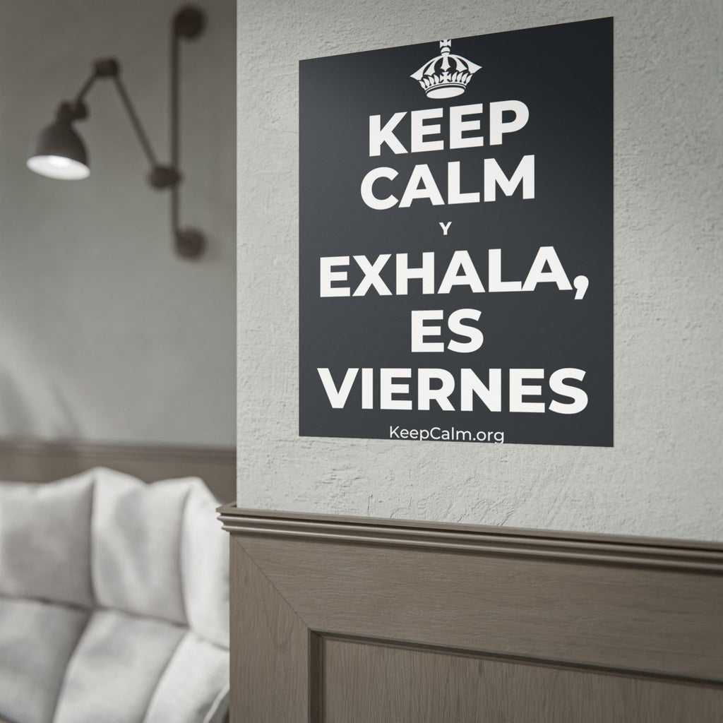 KEEP CALM Y EXHALA, ES VIERNES Poster (Dark)