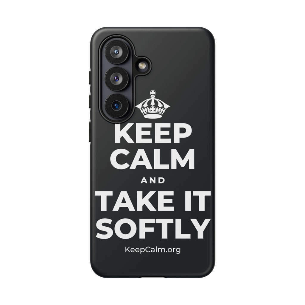 KEEP CALM AND TAKE IT SOFTLY Phone Case (Dark)