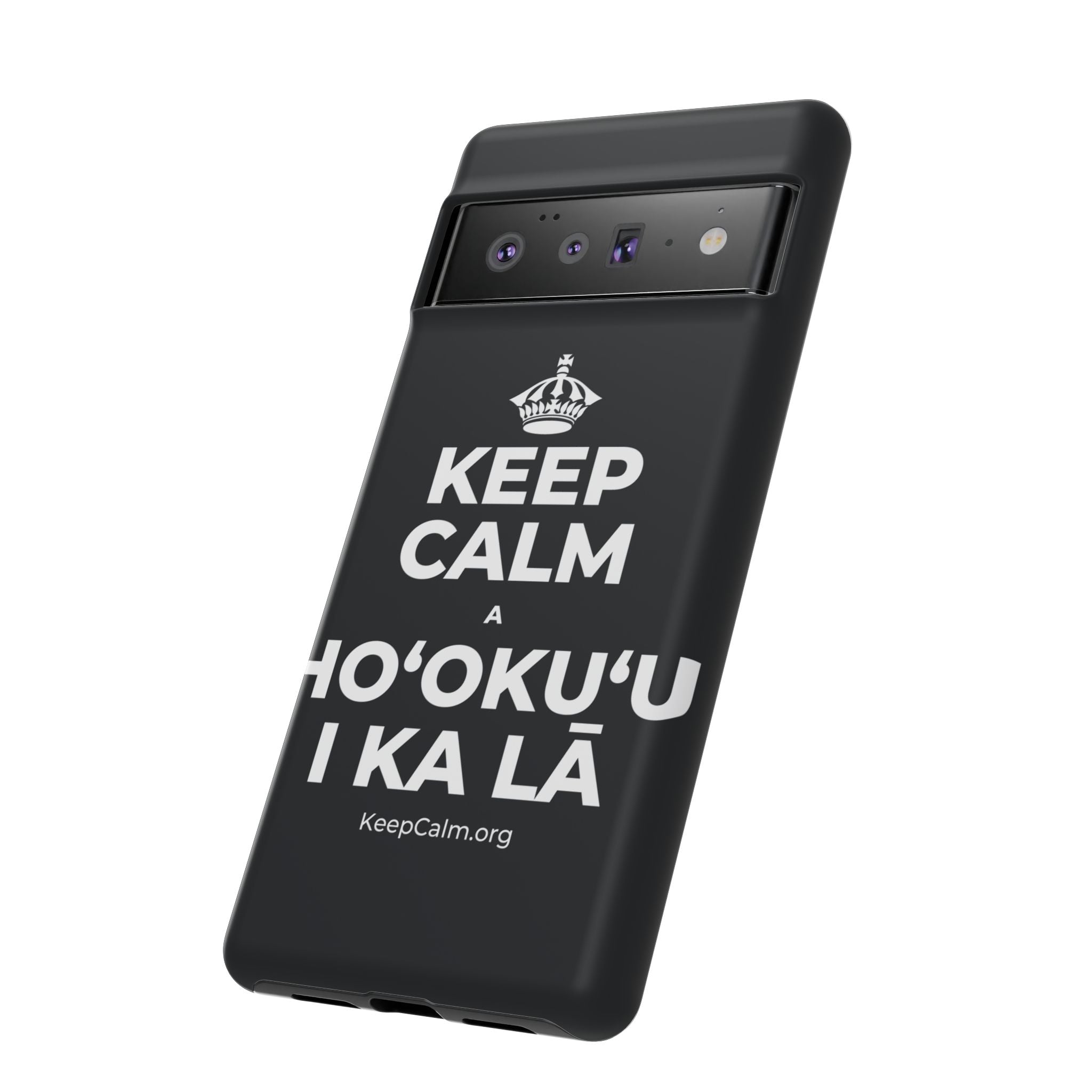 KEEP CALM A HOʻOKUʻU I KA LĀ Phone Case (Dark)
