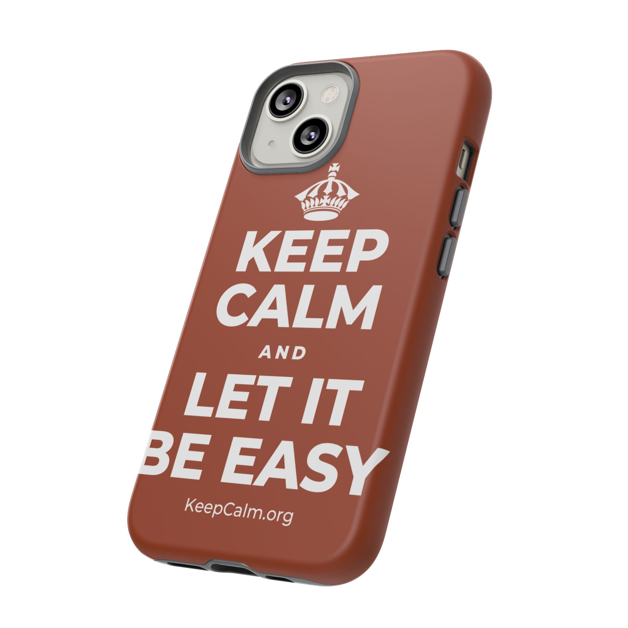 KEEP CALM AND LET IT BE EASY Phone Case