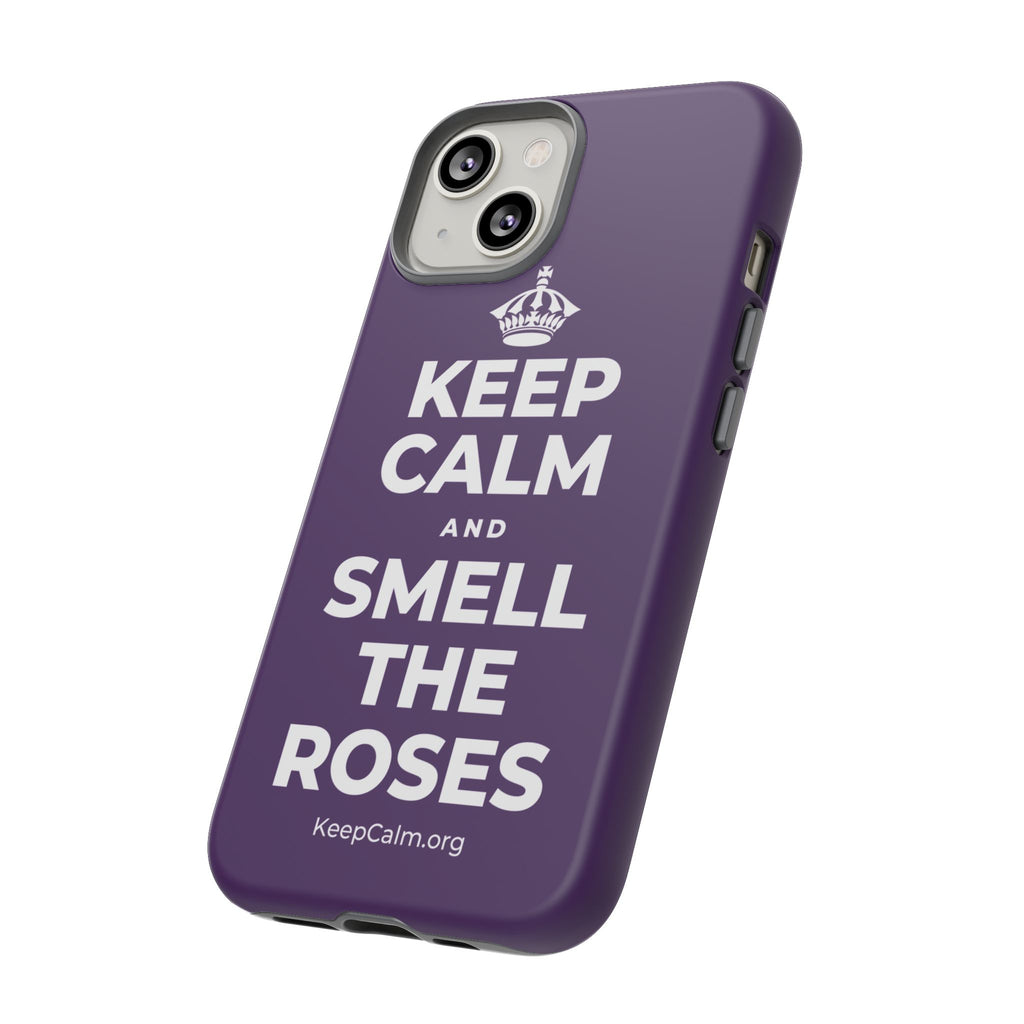 KEEP CALM AND SMELL THE ROSES Phone Case